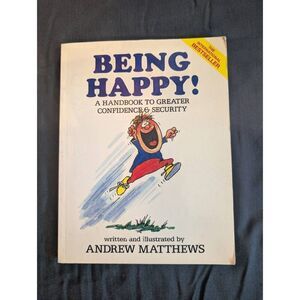 Being happy a handbook to greater confidence & security by Andrew Matthews